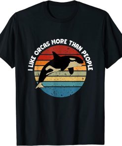 Retro Killer Whale, I Like Orcas More Than People T-Shirt