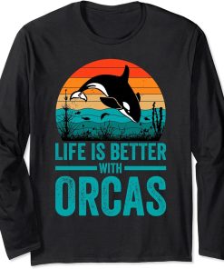 Life Is Better With Orcas Killer Whale Vintage Orca Lovers Long Sleeve T-Shirt