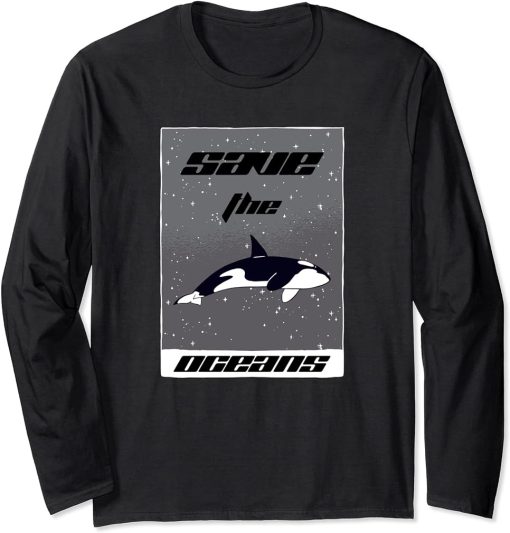 Vintage Save The Oceans Funny Orca Climate Change Long Sleeve T-Shirt