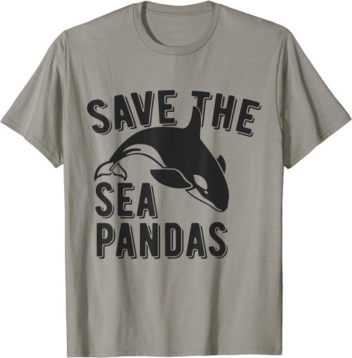 Save the Sea Pandas Funny Orca Rescue Killer Whale Tshirt